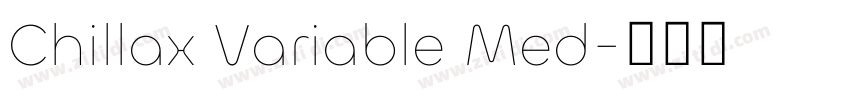 Chillax Variable Med字体转换